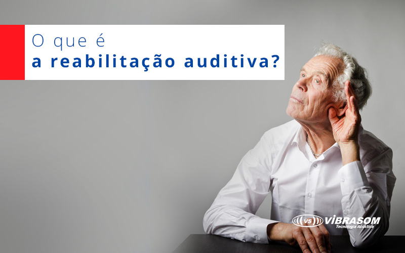 Reabilitação auditiva